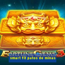 smart fit patos de minas